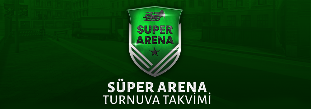 Süper Arena Turnuva Takvimi